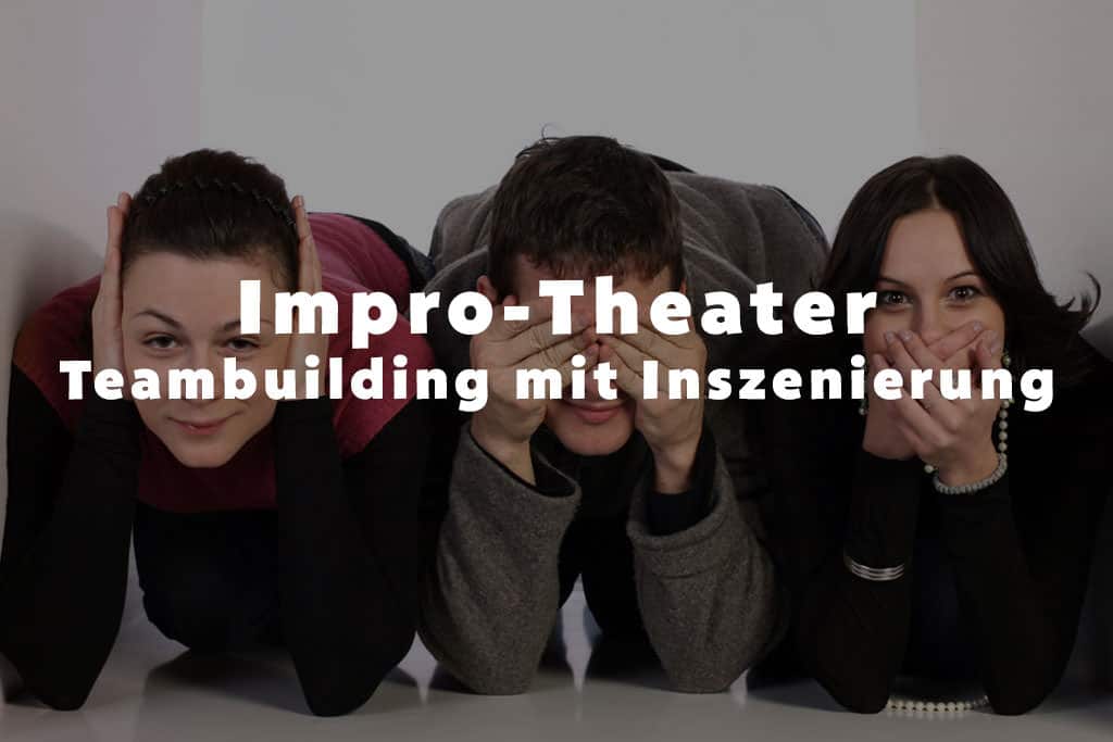 Improvisationstheater als Teambuilding mit Inszenierung b-ceed: events!