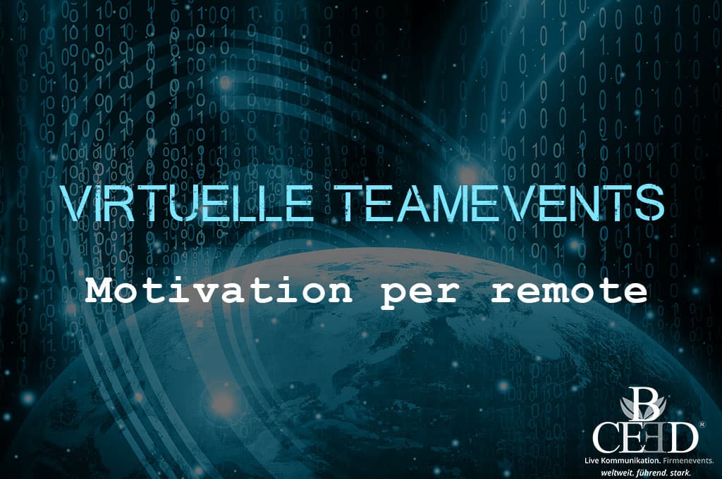 Virtuelle Teamevents, Remote Events zu Corona - bceed eventagentur