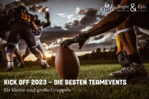 Kick Off 2023 Teamevents - die besten Ideen - b-ceed events und bright and epic agentur