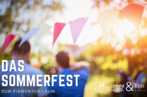 Beliebte Ideen fuer das Sommerfest zum Firmenjubilaeum - Eventagentur bceed und bright&epic events