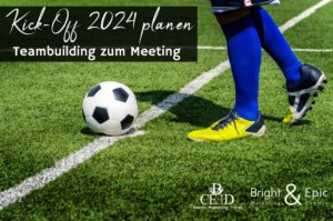 Kick Off 2024 - Planning team building measures - bright and epic europe and b-ceed events